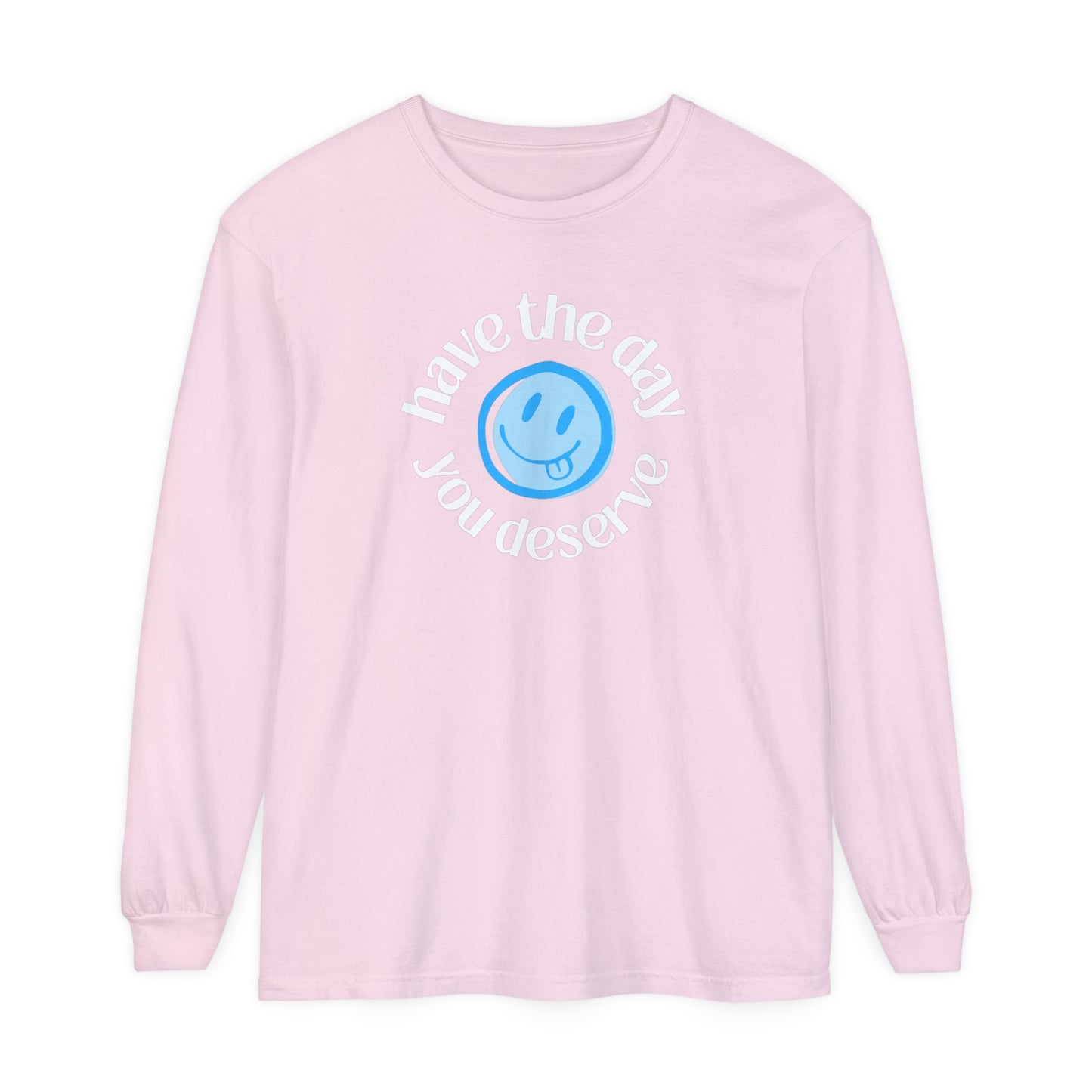 Have the Day You Deserve | Long Sleeve Crop Top