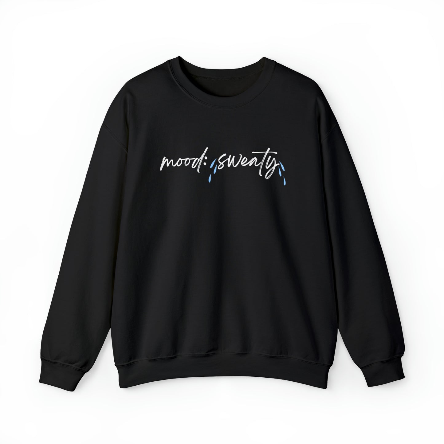 Mood: Sweaty | Crewneck Sweatshirt