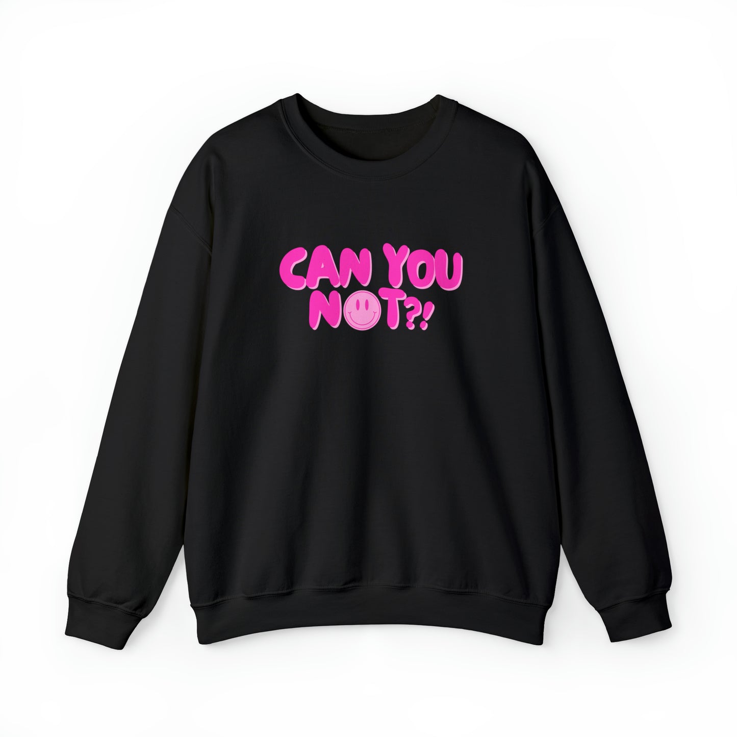Can You Not?! | Crewneck Sweatshirt