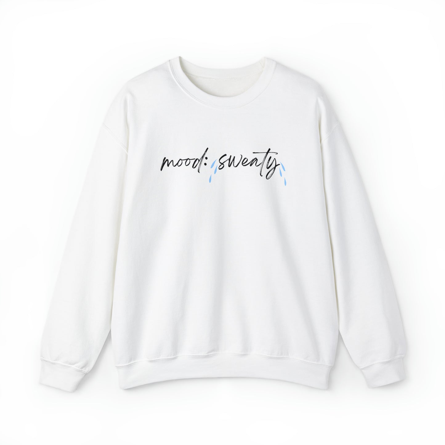 Mood: Sweaty | Crewneck Sweatshirt