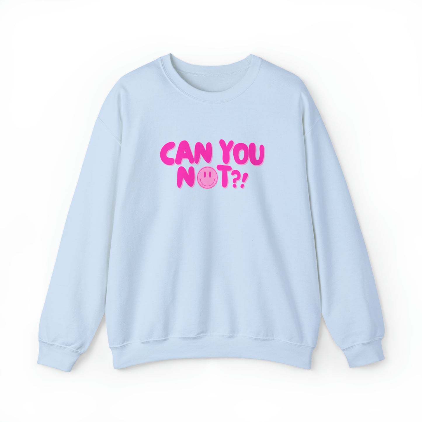 Can You Not?! | Crewneck Sweatshirt