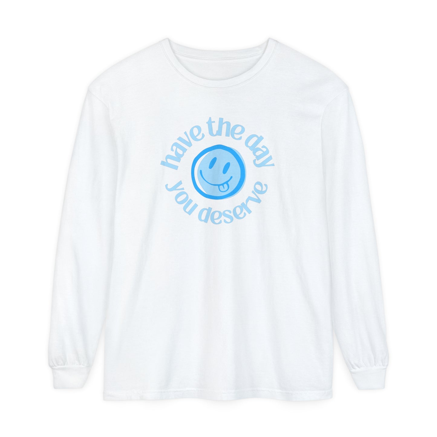 Have the Day You Deserve | Long Sleeve Crop Top